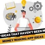 25 app ideas that haven't been made yet but you can develop