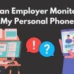 Can My Employer Track My Personal Phone Location?