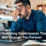 Humbling Experiences